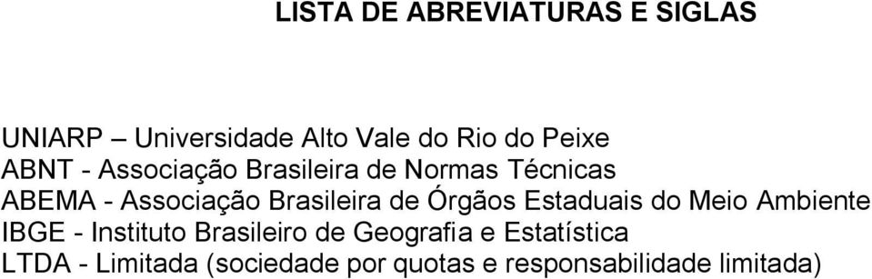 de Órgãos Estaduais do Meio Ambiente IBGE - Instituto Brasileiro de Geografia