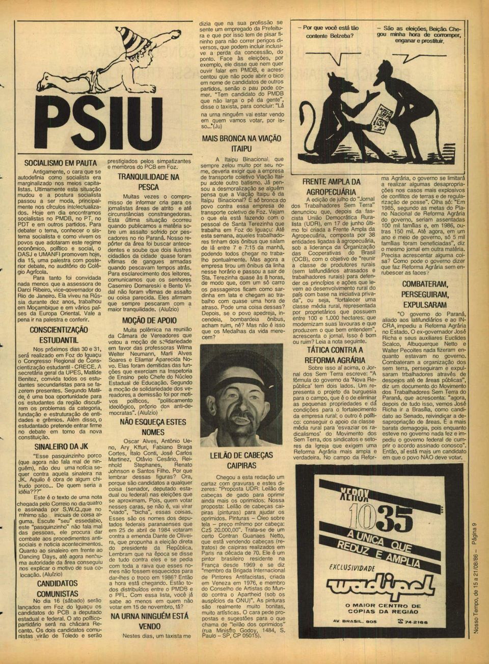 Para debater tema, cnhecer sistema scialista e cm vivem s pvs que adtaram este regime ecnômic, plític e scial, DASJ e UMANFI prmvem hje, dia 5, uma palestra cm psterir debate, n auditóri d Clégi