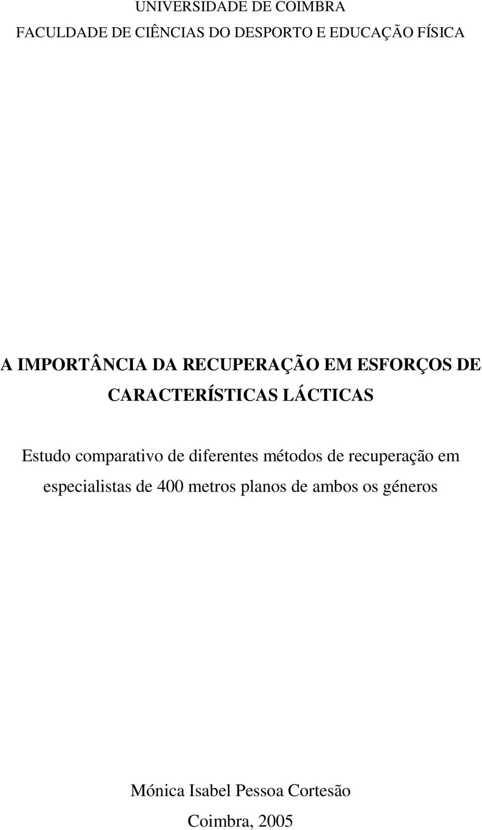 comparativo de diferentes métodos de recuperação em especialistas de 400