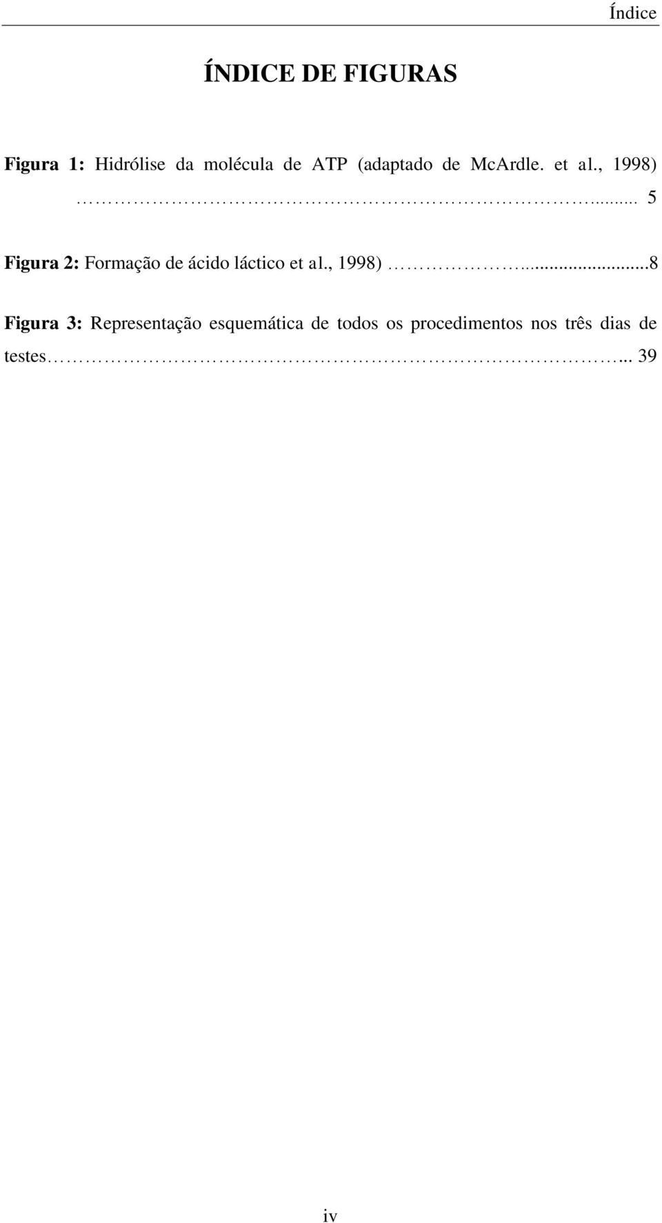 .. 5 Figura 2: Formação de ácido láctico et al., 1998).