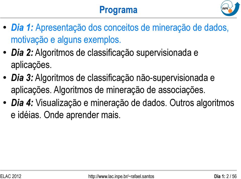 Dia 3: Algoritmos de classificação não-supervisionada e aplicações.