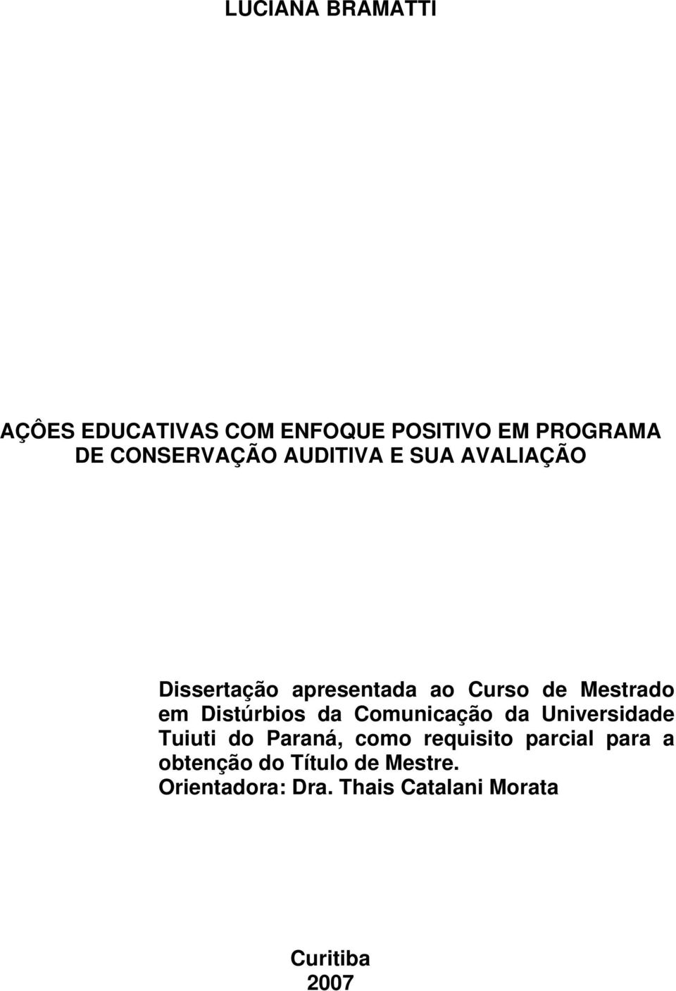 Distúrbios da Comunicação da Universidade Tuiuti do Paraná, como requisito