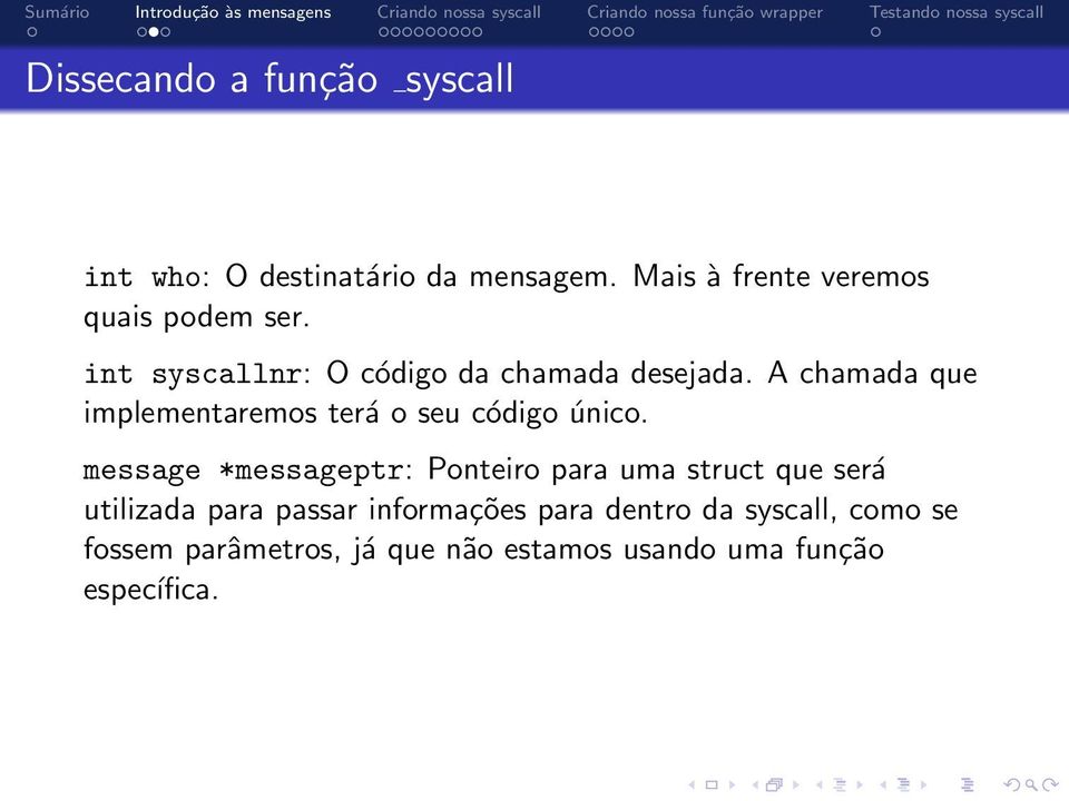 A chamada que implementaremos terá o seu código único.