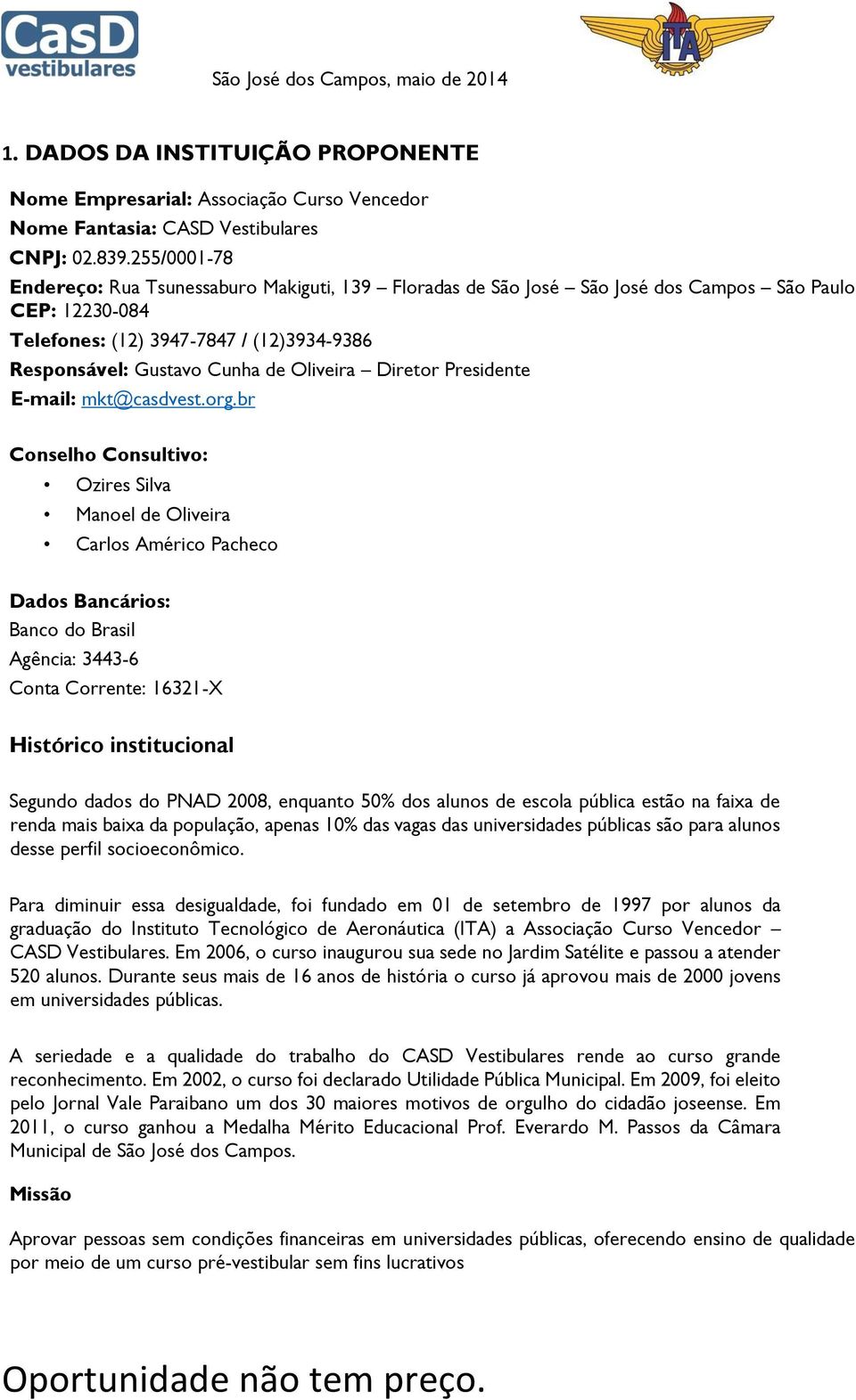 Diretor Presidente E-mail: mkt@casdvest.org.