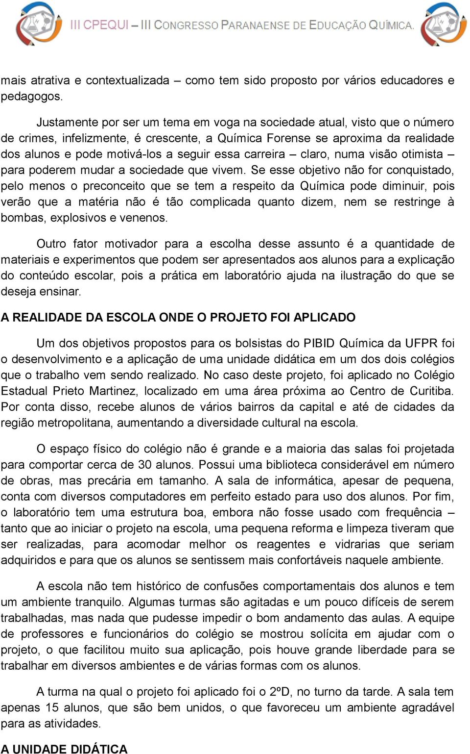 carreira claro, numa visão otimista para poderem mudar a sociedade que vivem.