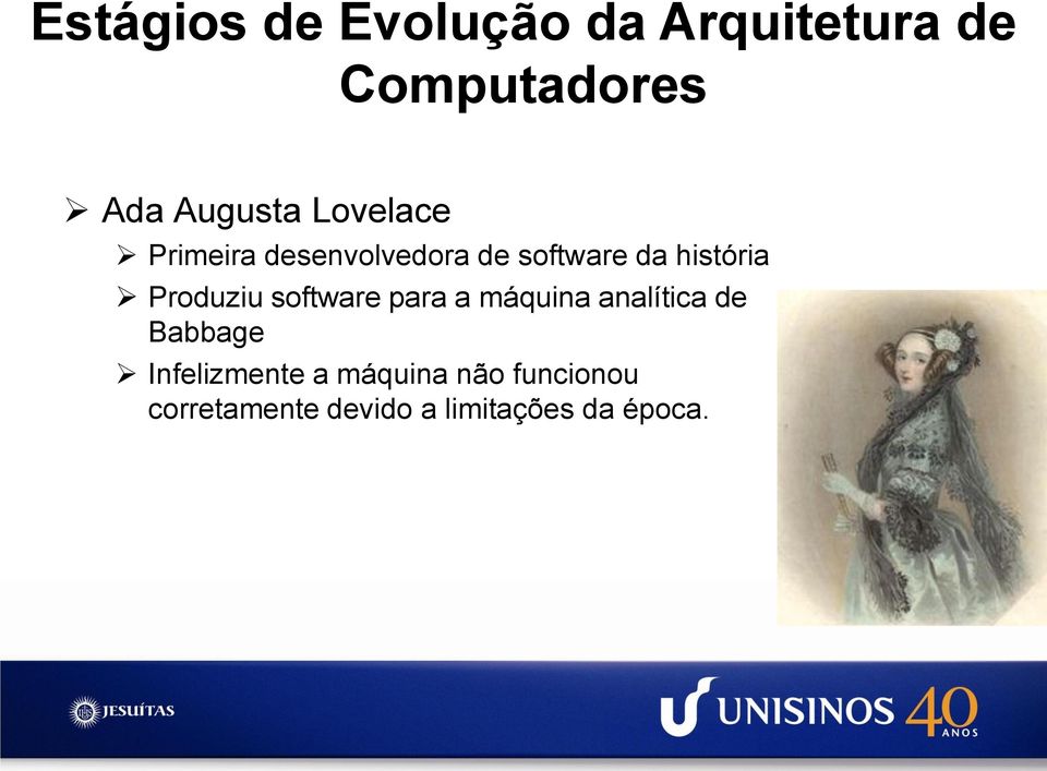 Produziu software para a máquina analítica de Babbage