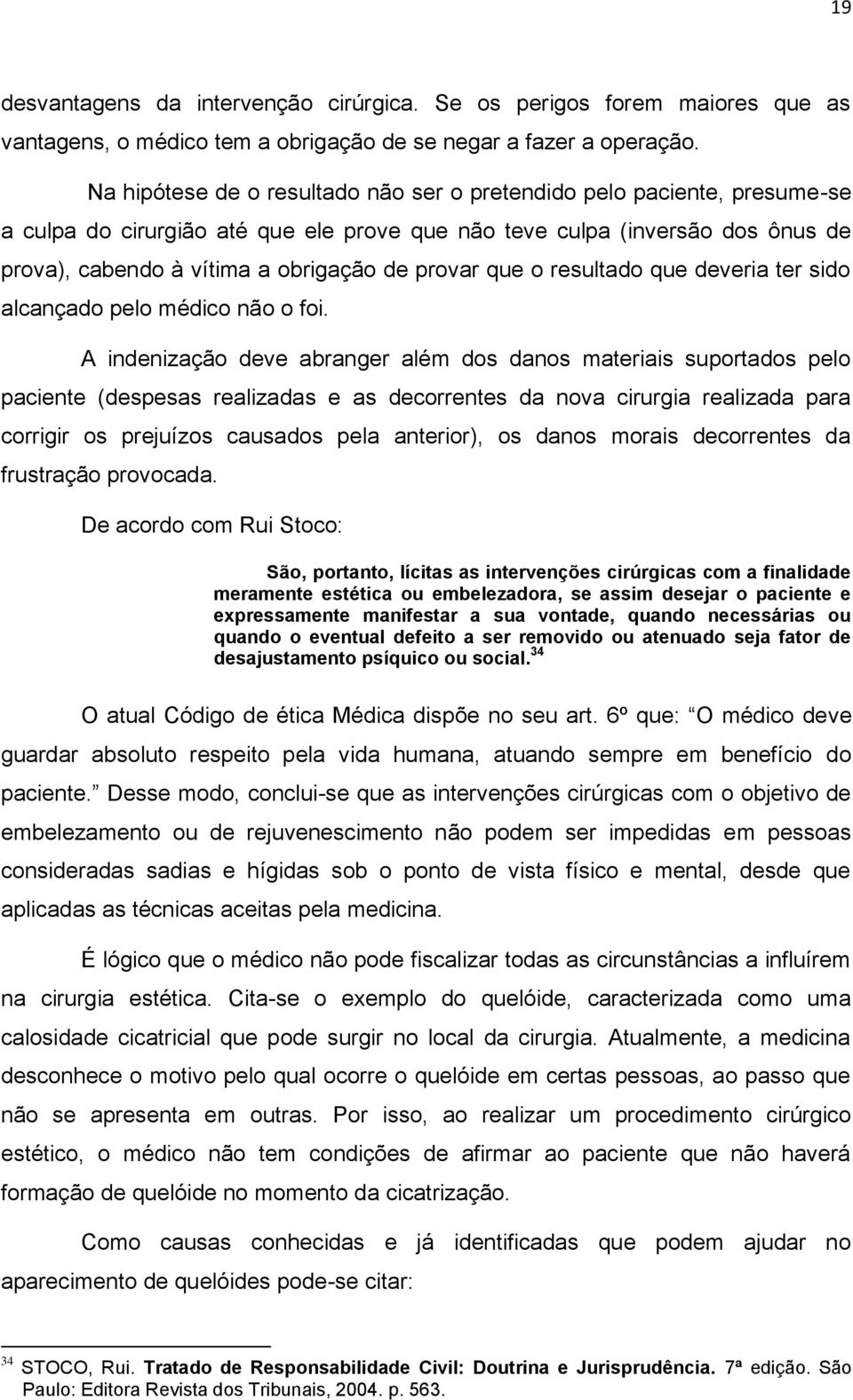 provar que o resultado que deveria ter sido alcançado pelo médico não o foi.