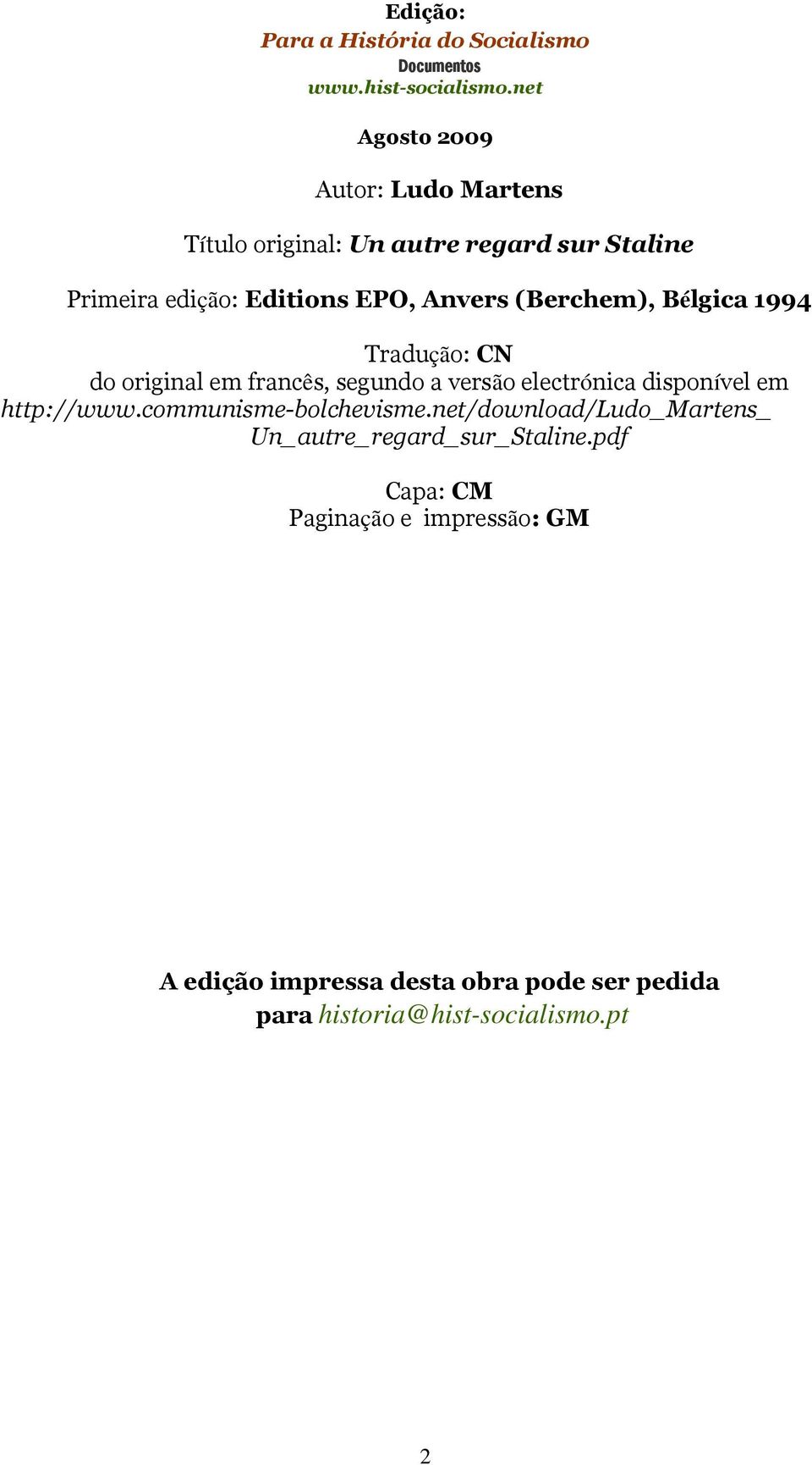 (Berchem), Bélgica 1994 Tradução: CN do original em francês, segundo a versão electrónica disponível em http://www.