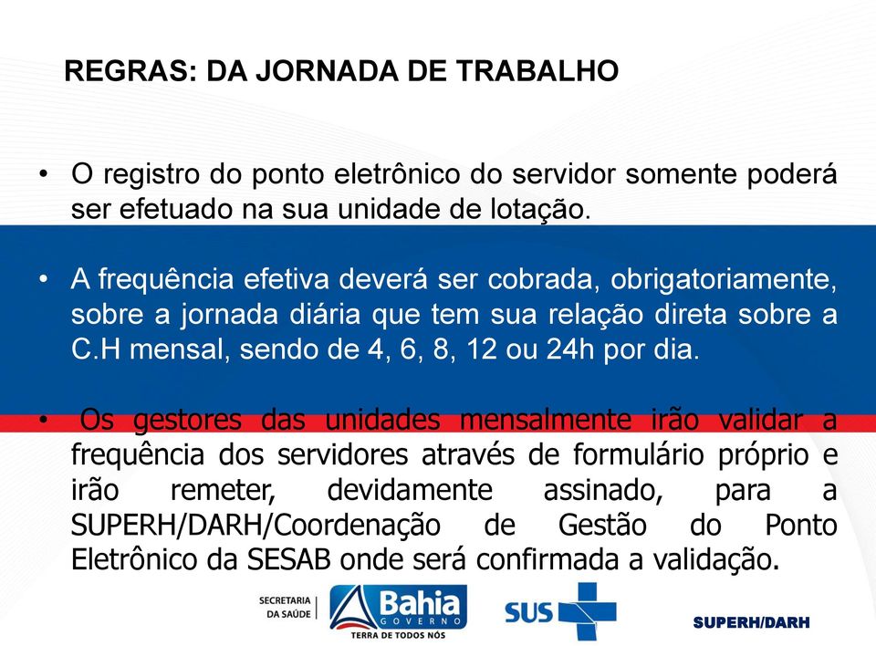 H mensal, sendo de 4, 6, 8, 12 ou 24h por dia.