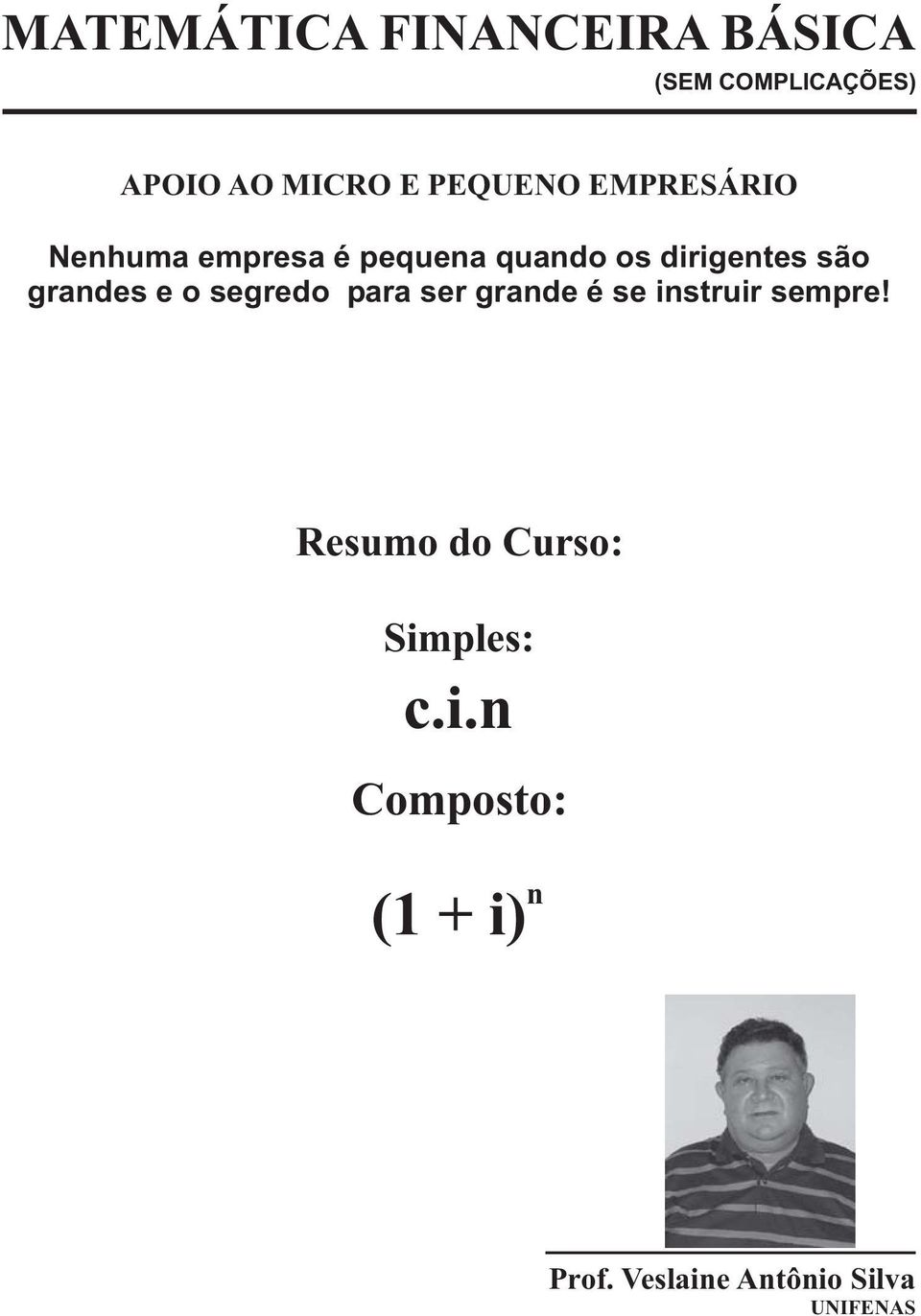 grades e o segredo para ser grade é se istruir sempre!