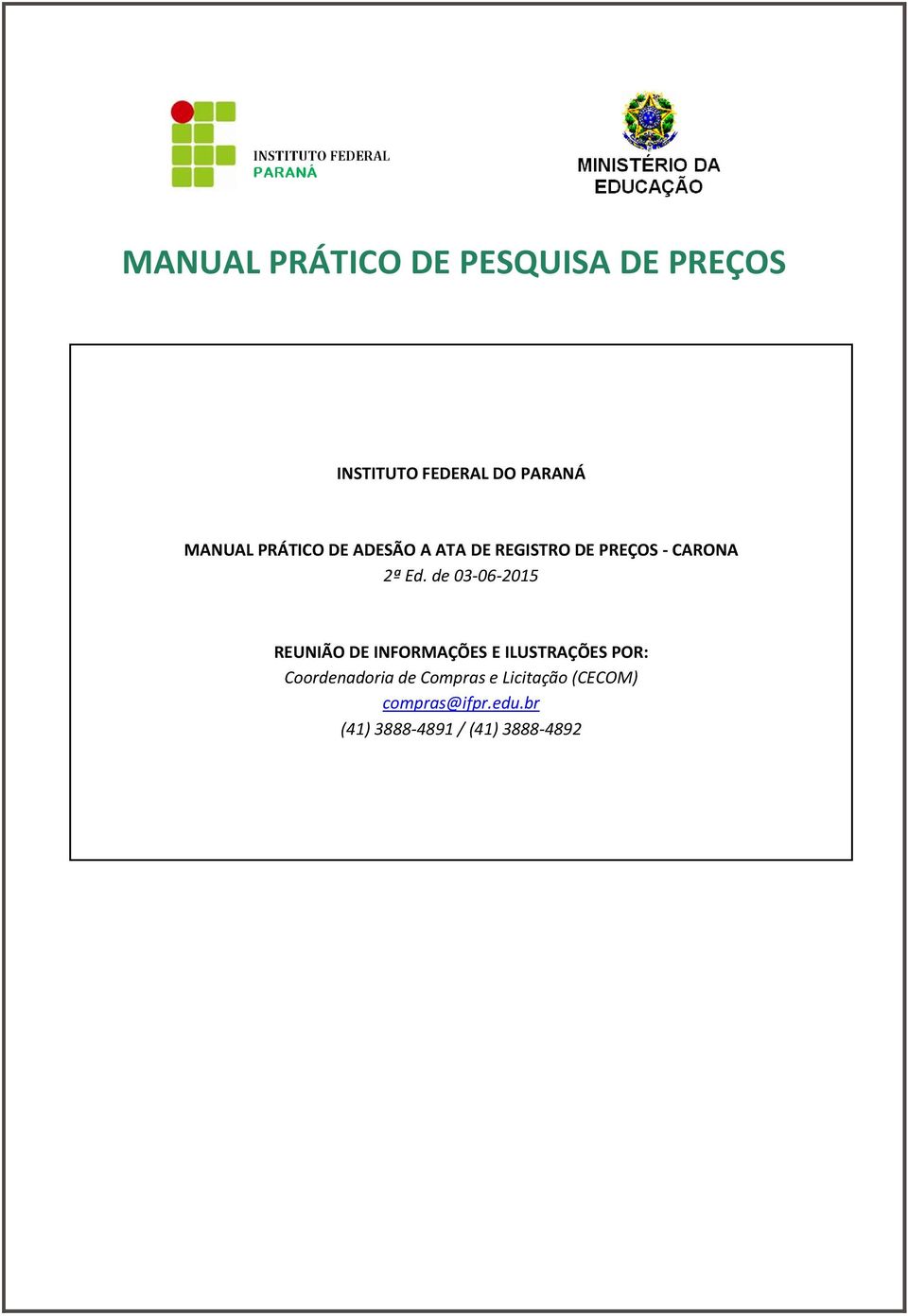 de 03-06-2015 REUNIÃO DE INFORMAÇÕES E ILUSTRAÇÕES POR: Coordenadoria