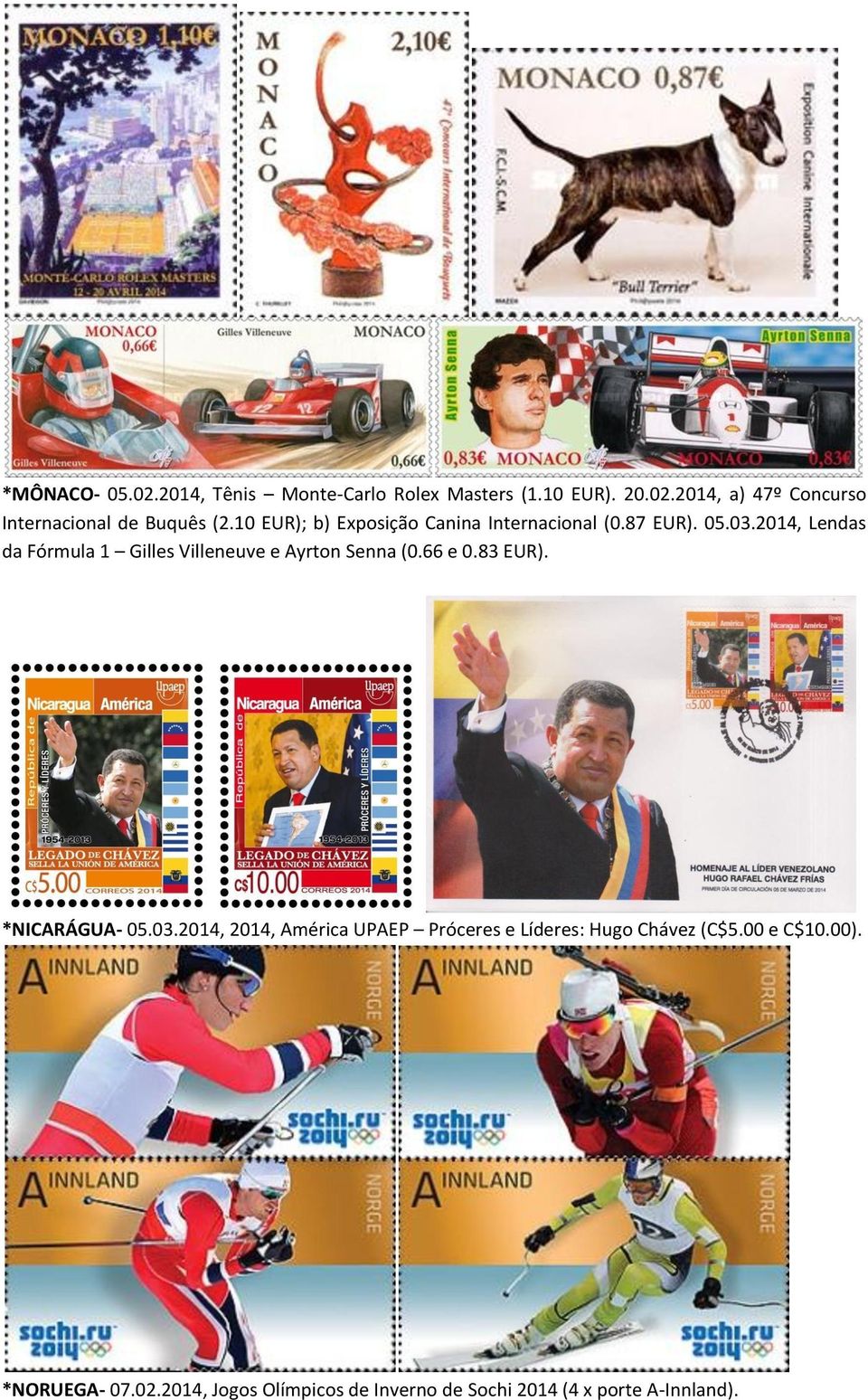 2014, Lendas da Fórmula 1 Gilles Villeneuve e Ayrton Senna (0.66 e 0.83 EUR). *NICARÁGUA- 05.03.