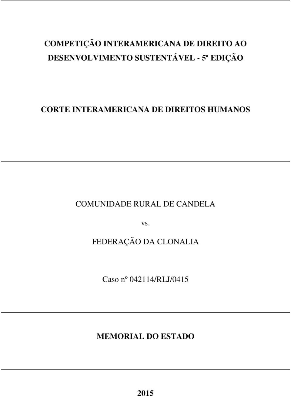 DIREITOS HUMANOS COMUNIDADE RURAL DE CANDELA vs.