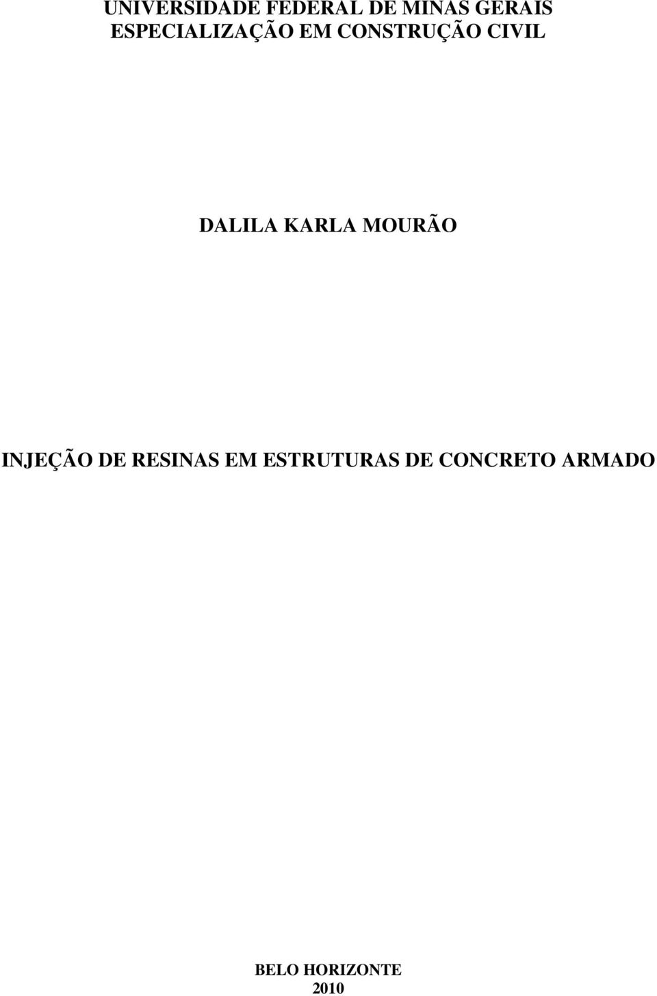DALILA KARLA MOURÃO INJEÇÃO DE RESINAS