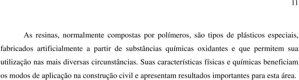 utilização nas mais diversas circunstâncias.