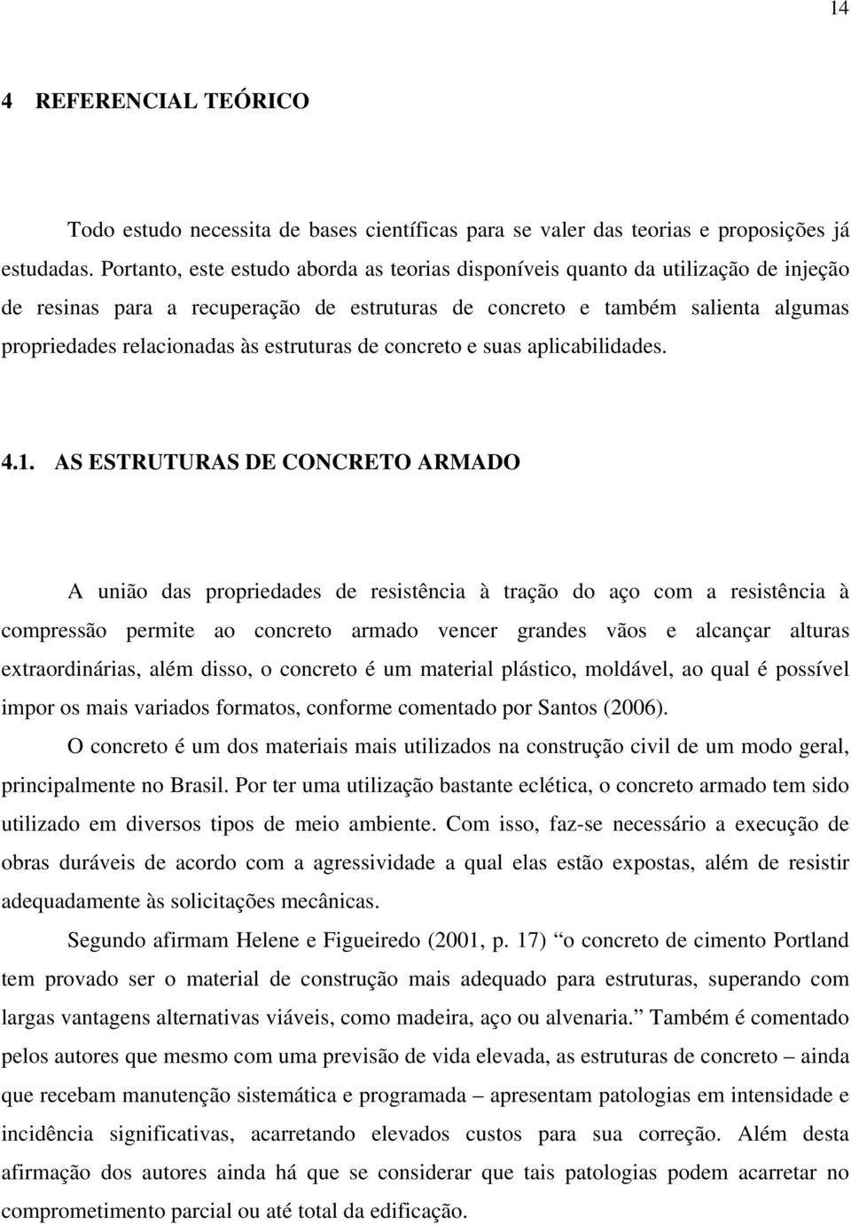 estruturas de concreto e suas aplicabilidades. 4.1.