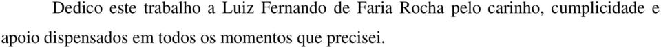 carinho, cumplicidade e apoio