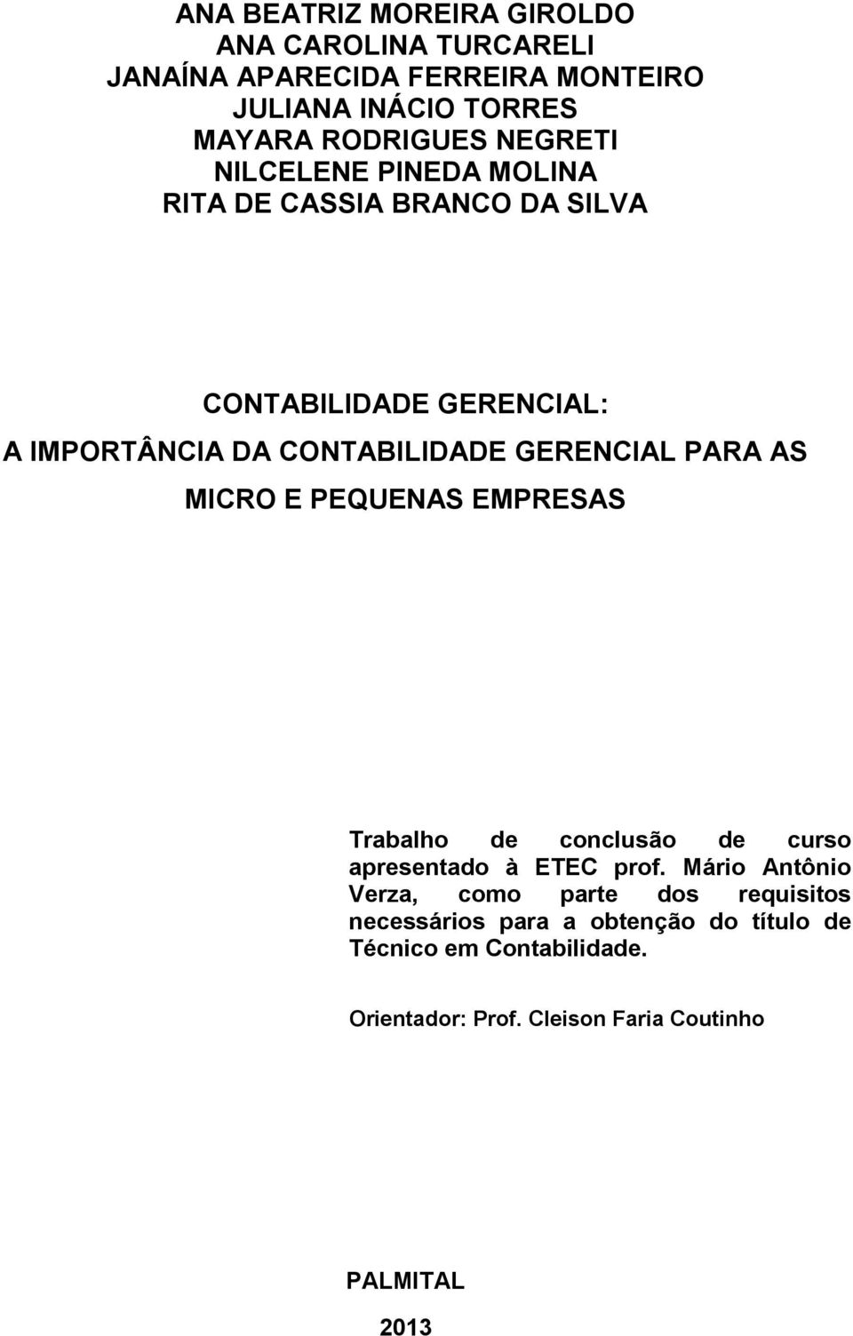 PARA AS MICRO E PEQUENAS EMPRESAS Trabalho de conclusão de curso apresentado à ETEC prof.