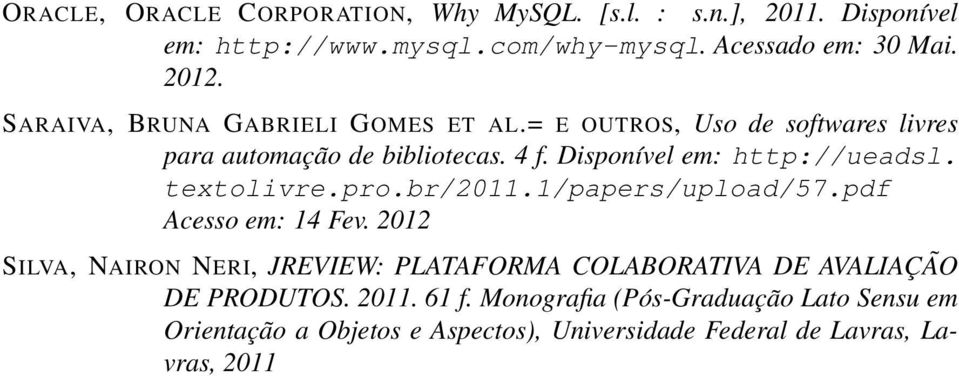 textolivre.pro.br/2011.1/papers/upload/57.pdf Acesso em: 14 Fev.