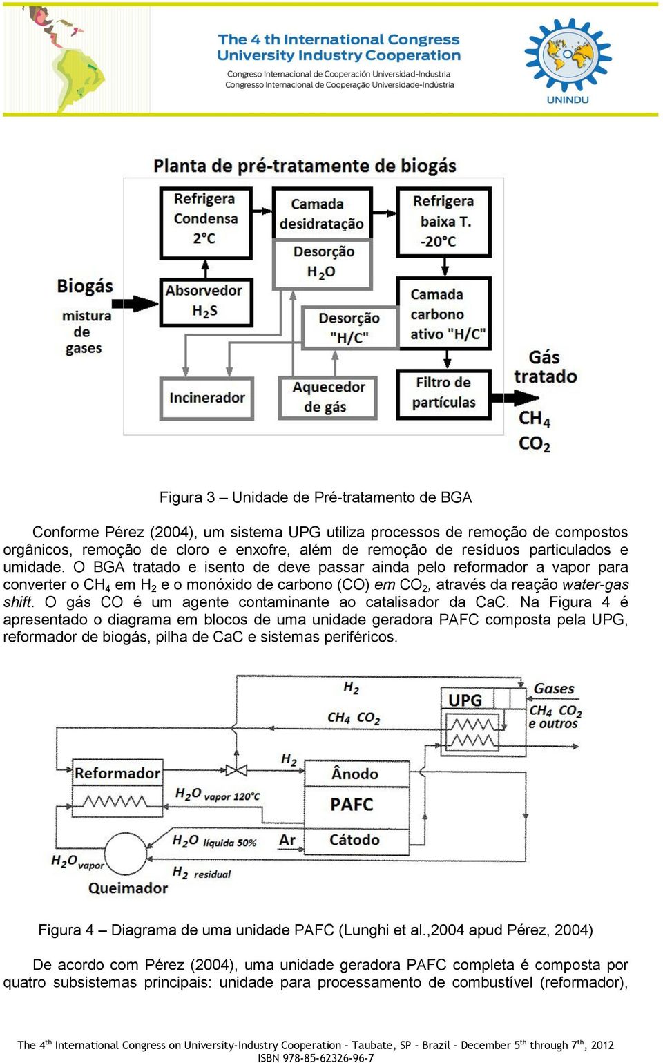 O gás CO é um agente contaminante ao catalisador da CaC.