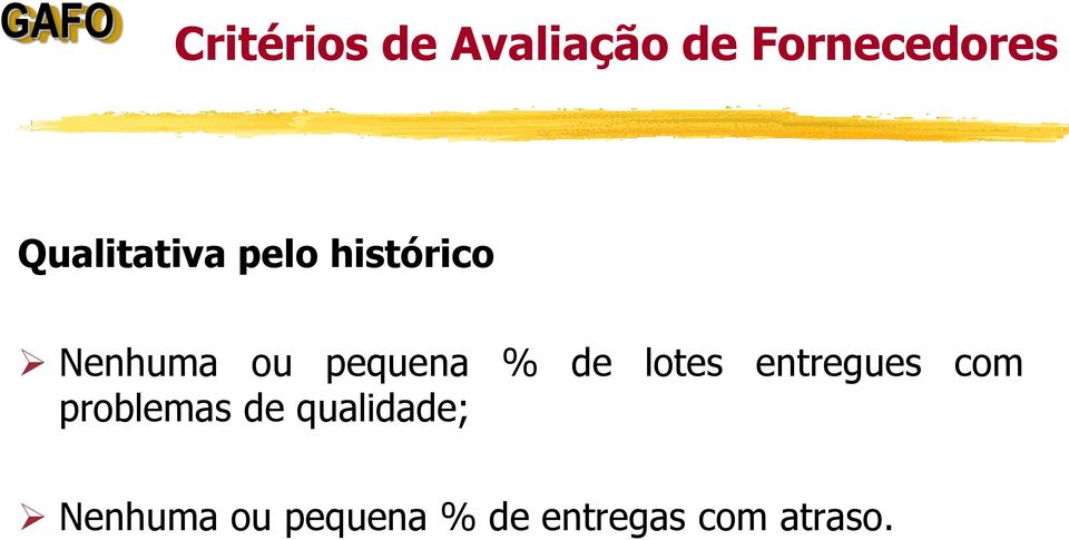 pequena % de lotes entregues com problemas