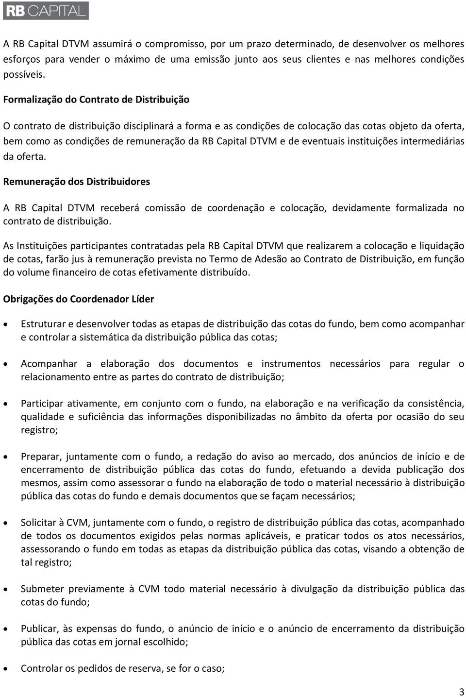 DTVM e de eventuais instituições intermediárias da oferta.