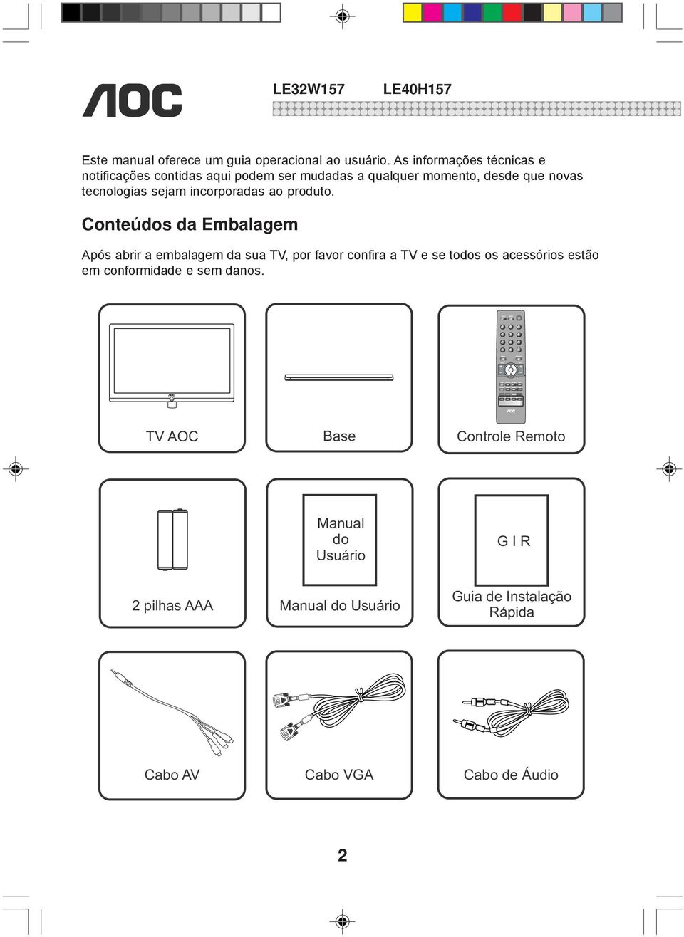 sejam incorporadas ao produto.