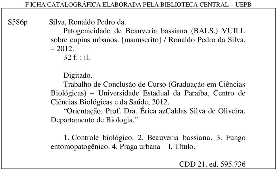 Trabalho de Conclusão de Curso (Graduação em Ciências Biológicas) Universidade Estadual da Paraíba, Centro de Ciências Biológicas e da Saúde,