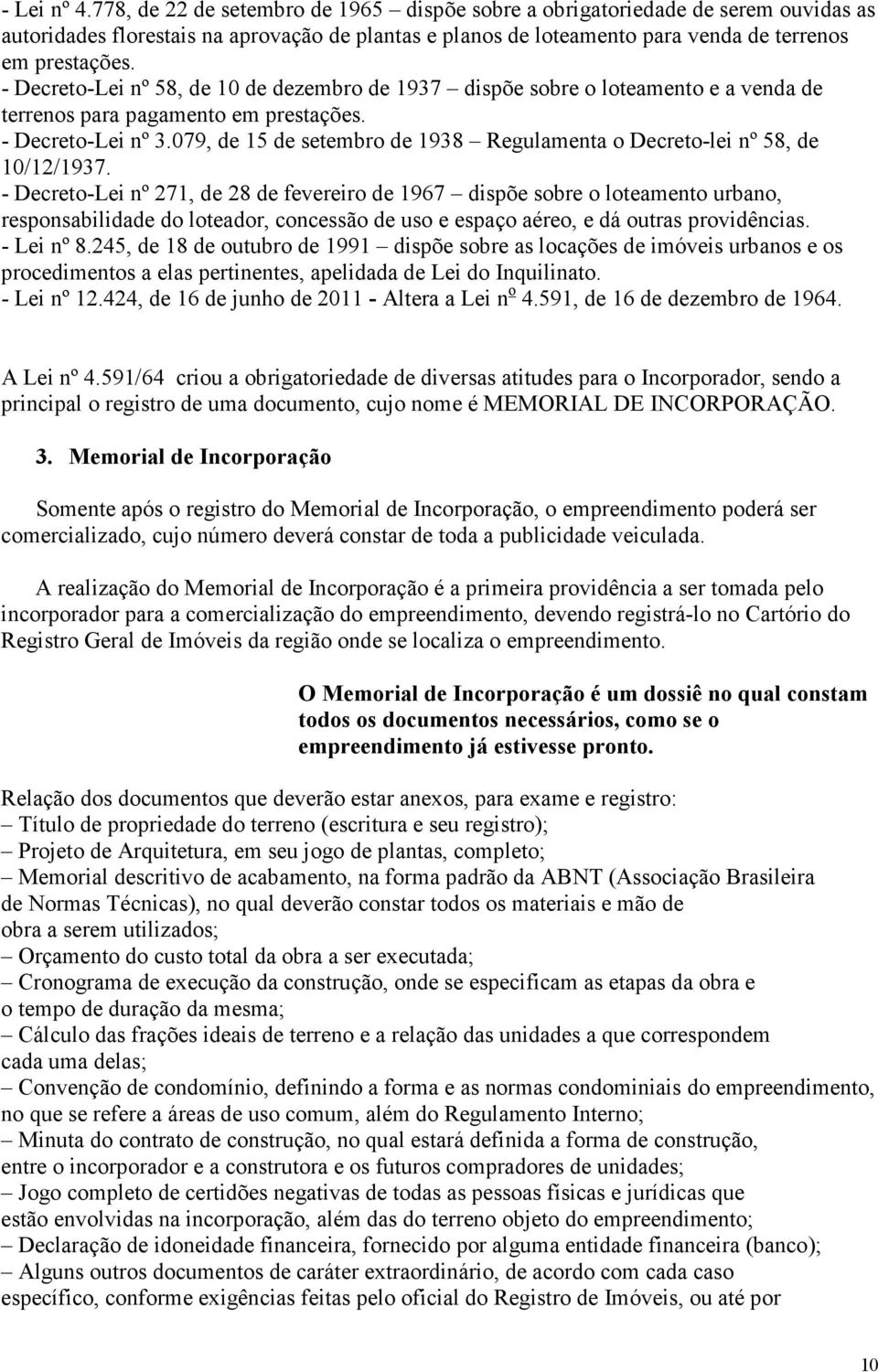 079, de 15 de setembro de 1938 Regulamenta o Decreto-lei nº 58, de 10/12/1937.