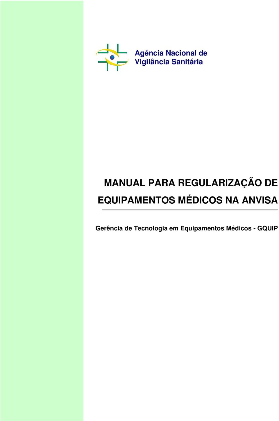 EQUIPAMENTOS MÉDICOS NA ANVISA