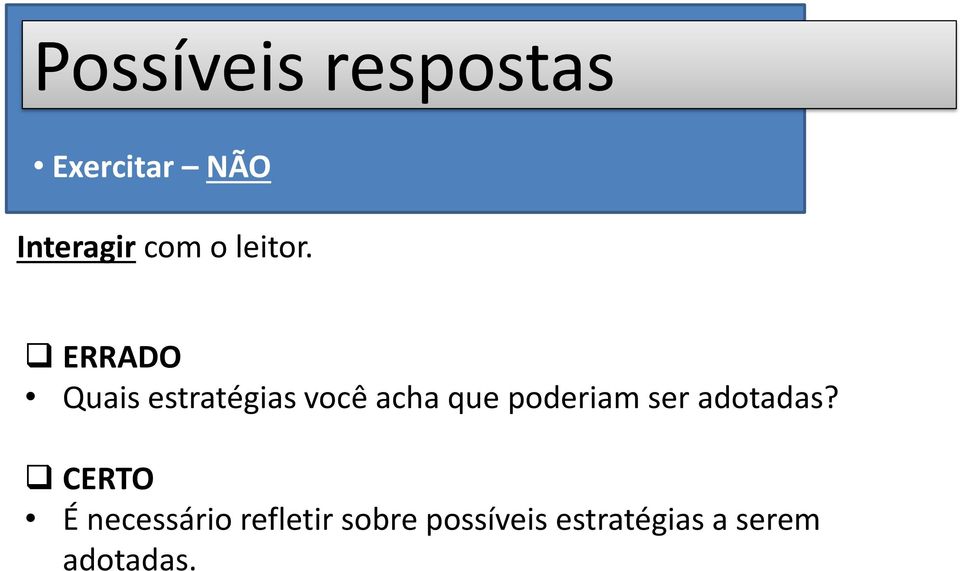 ERRADO Quais estratégias você acha que poderiam