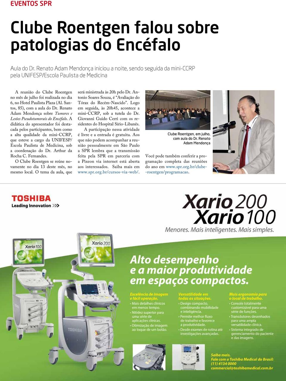 (Al. Santos, 85), com a aula do Dr. Renato Adam Mendonça sobre Tumores e Lesões Pseudotumorais do Encéfalo.