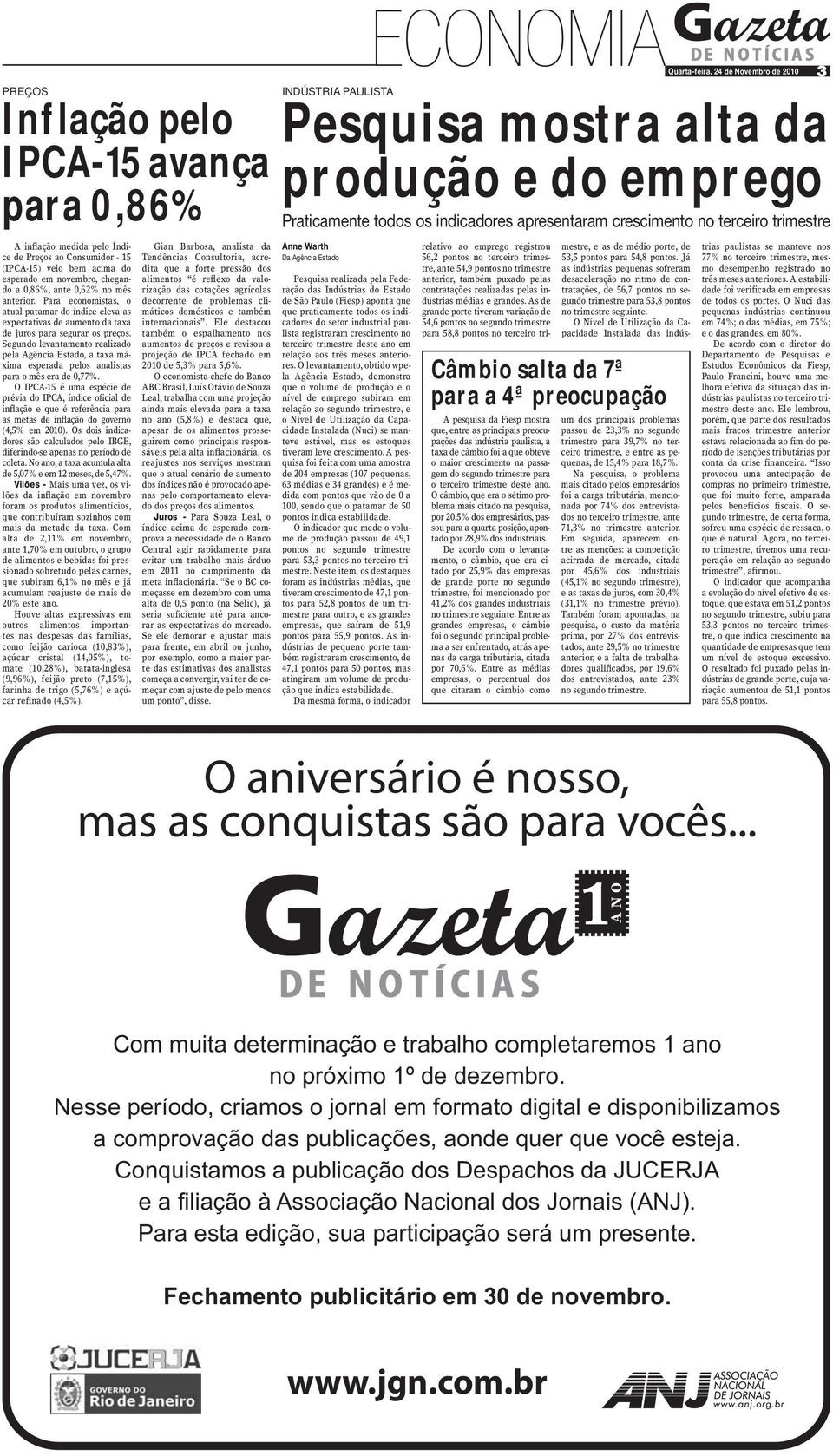 Segundo levantamento realizado pela Agência Estado, a taxa máxima esperada pelos analistas para o mês era de 0,77%.