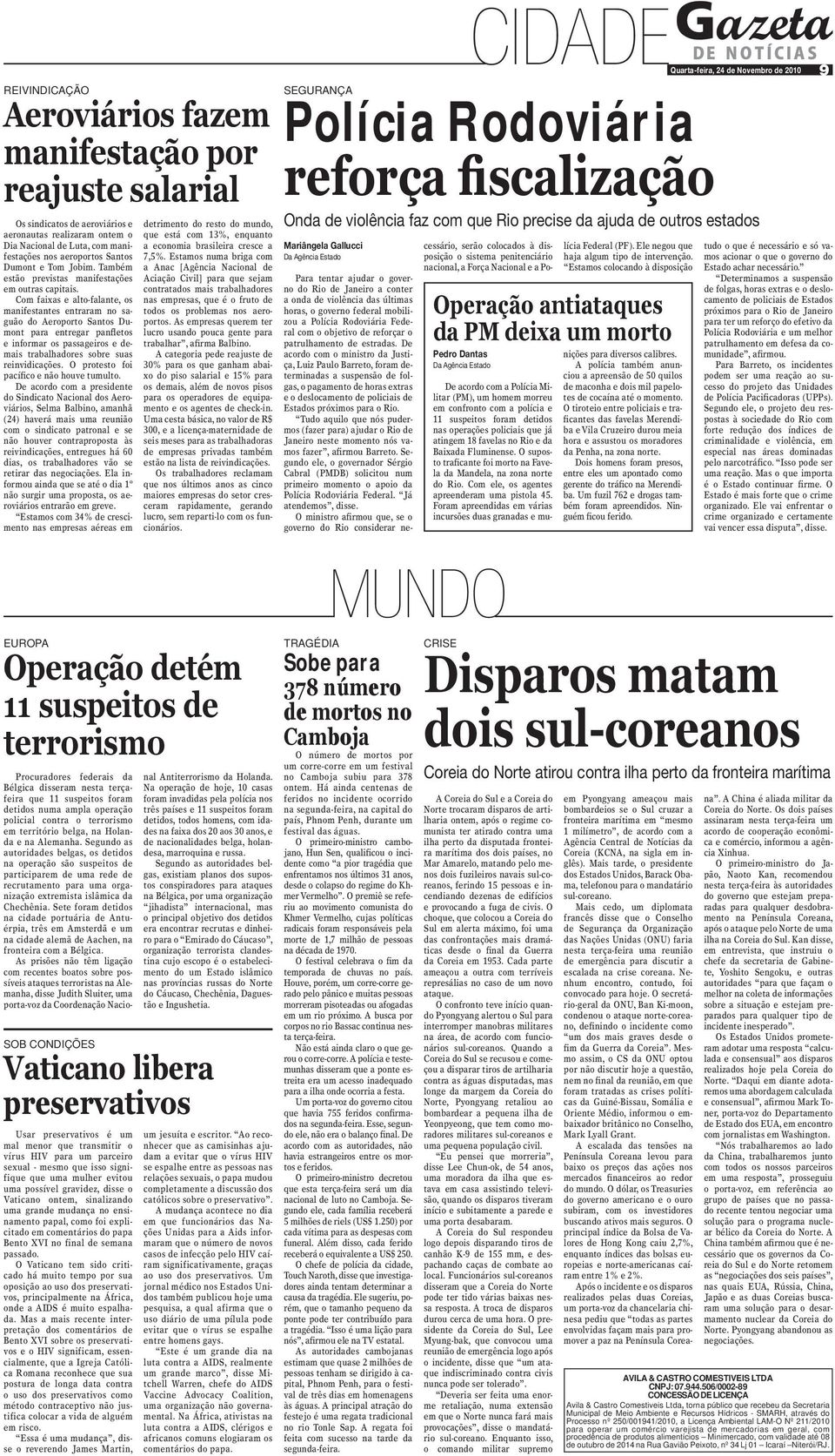 Com faixas e alto-falante, os manifestantes entraram no saguão do Aeroporto Santos Dumont para entregar panfletos e informar os passageiros e demais trabalhadores sobre suas reinvidicações.