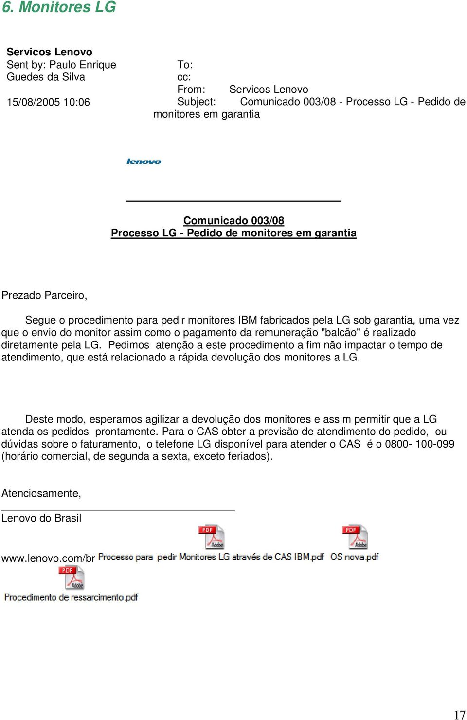 como o pagamento da remuneração "balcão" é realizado diretamente pela LG.