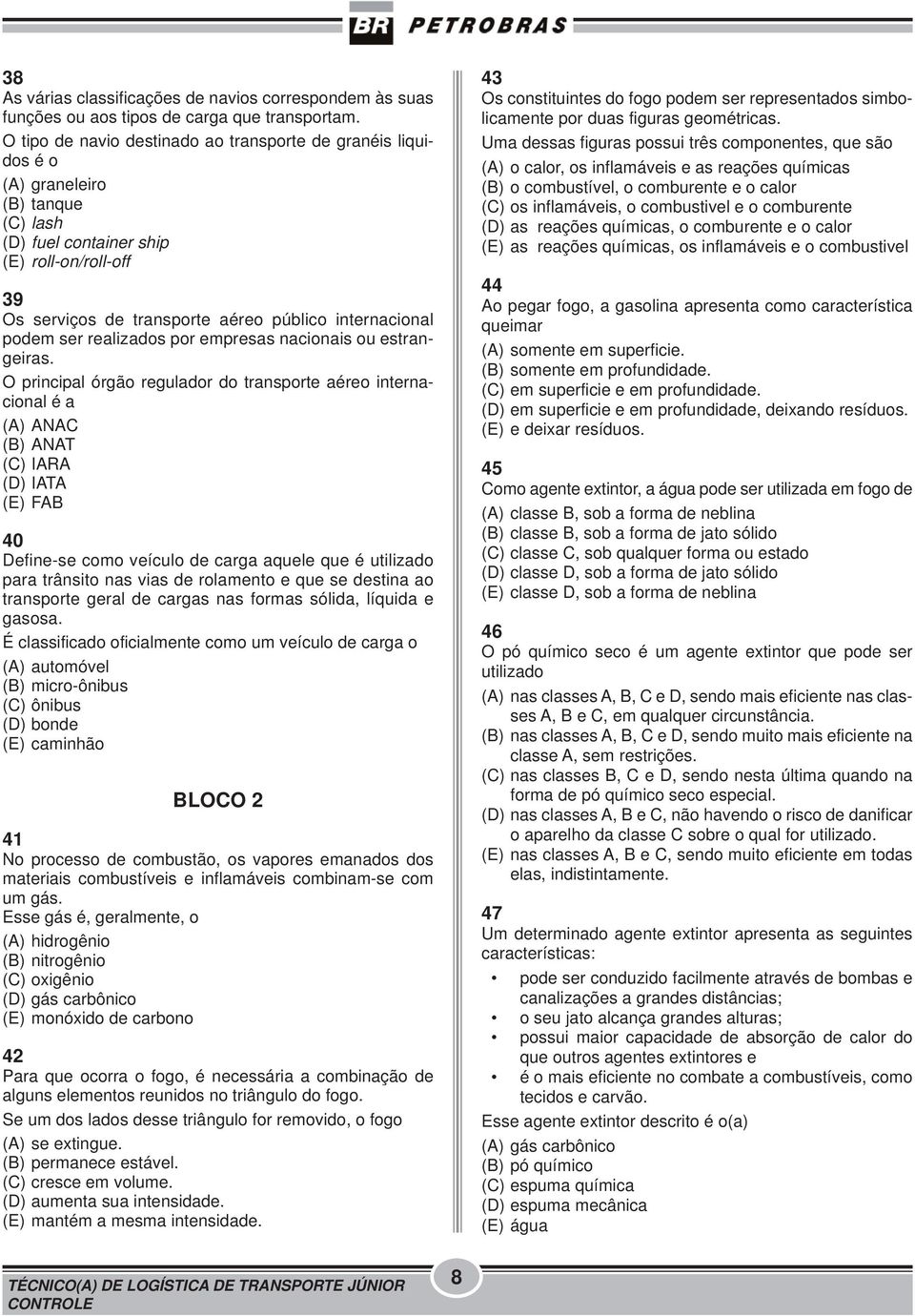 internacional podem ser realizados por empresas nacionais ou estrangeiras.