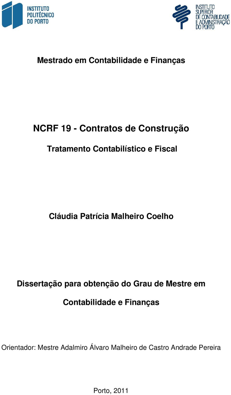 Dissertação para obtenção do Grau de Mestre em Contabilidade e Finanças