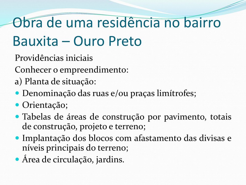 Orientação; Tabelas de áreas de construção por pavimento, totais de construção, projeto e