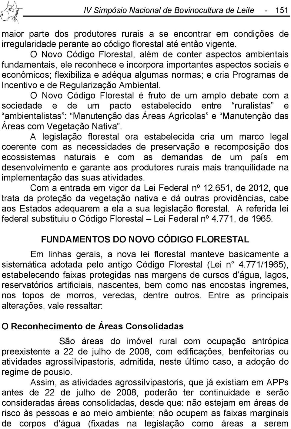 Incentivo e de Regularização Ambiental.