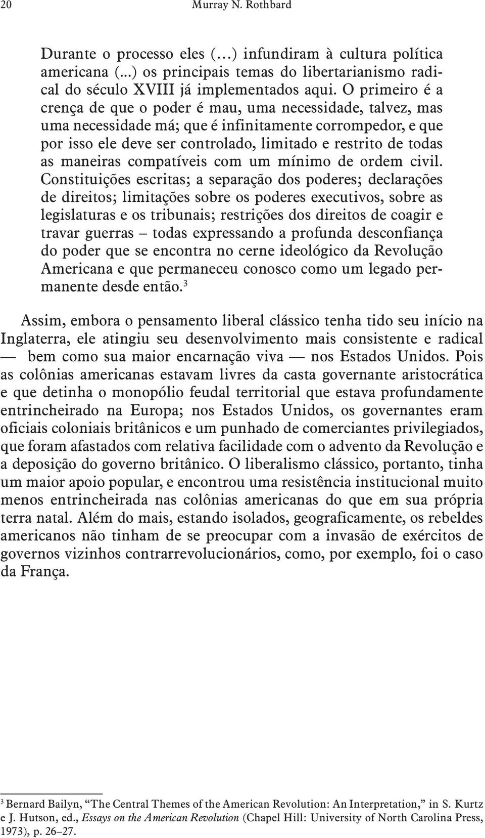 maneiras compatíveis com um mínimo de ordem civil.