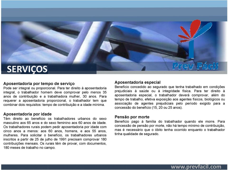 Para requerer a aposentadoria proporcional, o trabalhador tem que combinar dois requisitos: tempo de contribuição e a idade mínima.