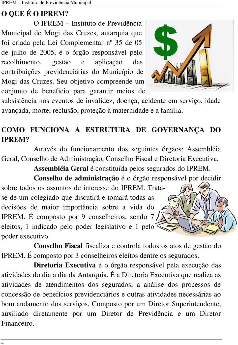 das contribuições previdenciárias do Município de Mogi das Cruzes.