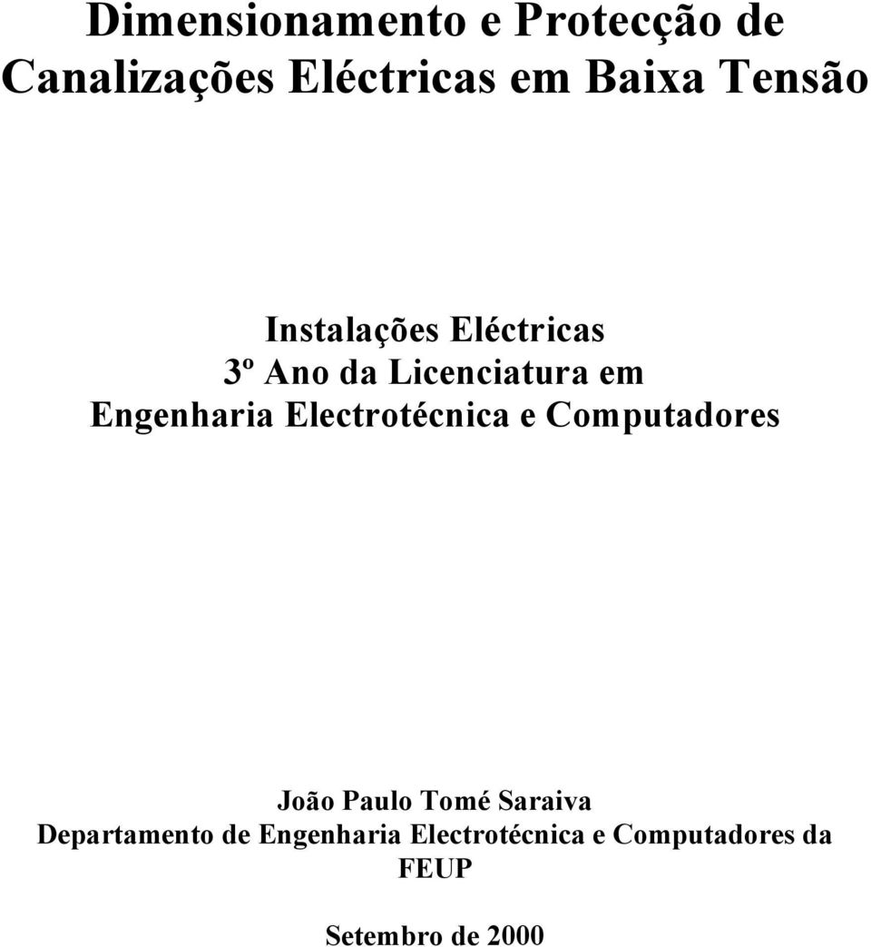 Electrotécnica e Computadores João Paulo Tomé Saraiva Departamento