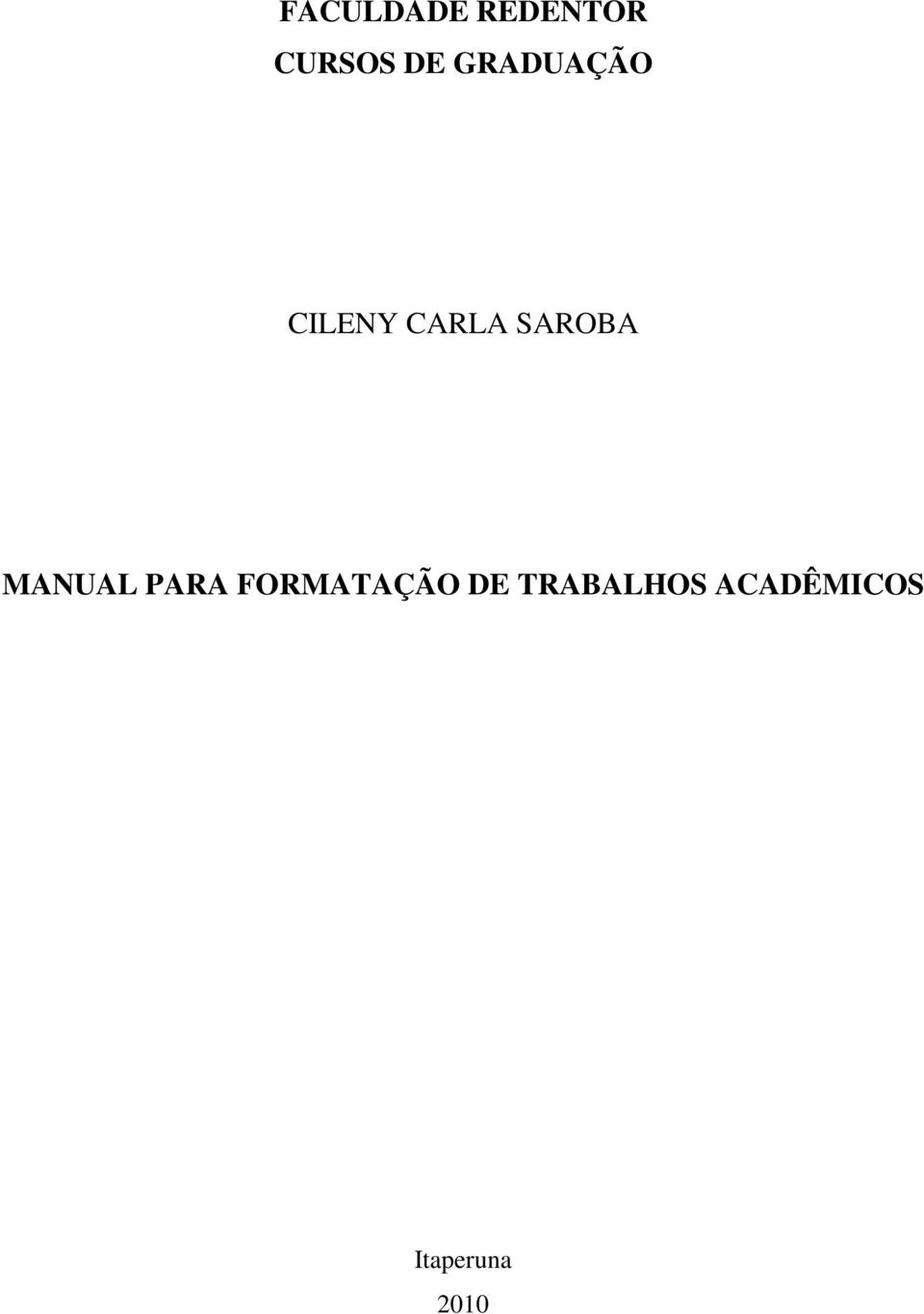 MANUAL PARA FORMATAÇÃO DE