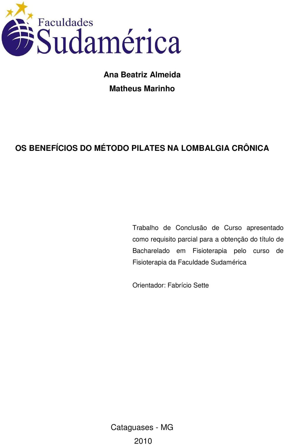 parcial para a obtenção do título de Bacharelado em Fisioterapia pelo curso