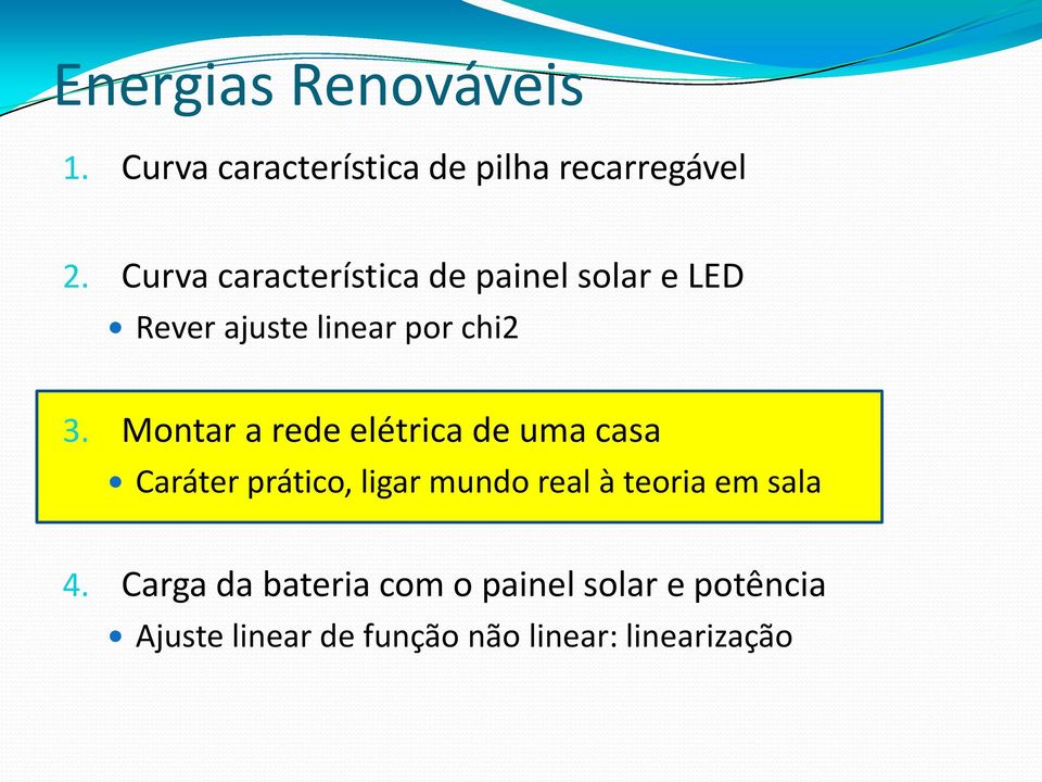 Montar a rede elétrica de uma casa Caráter prático, ligar mundo real à teoria em