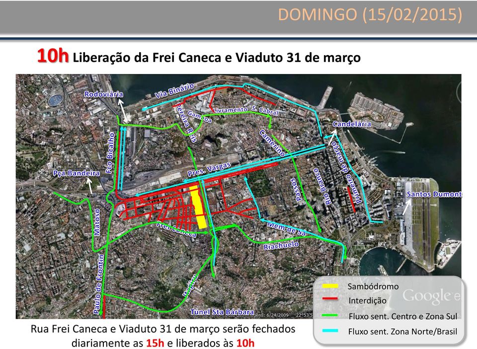 Frei Caneca e Viaduto 31 de março serão