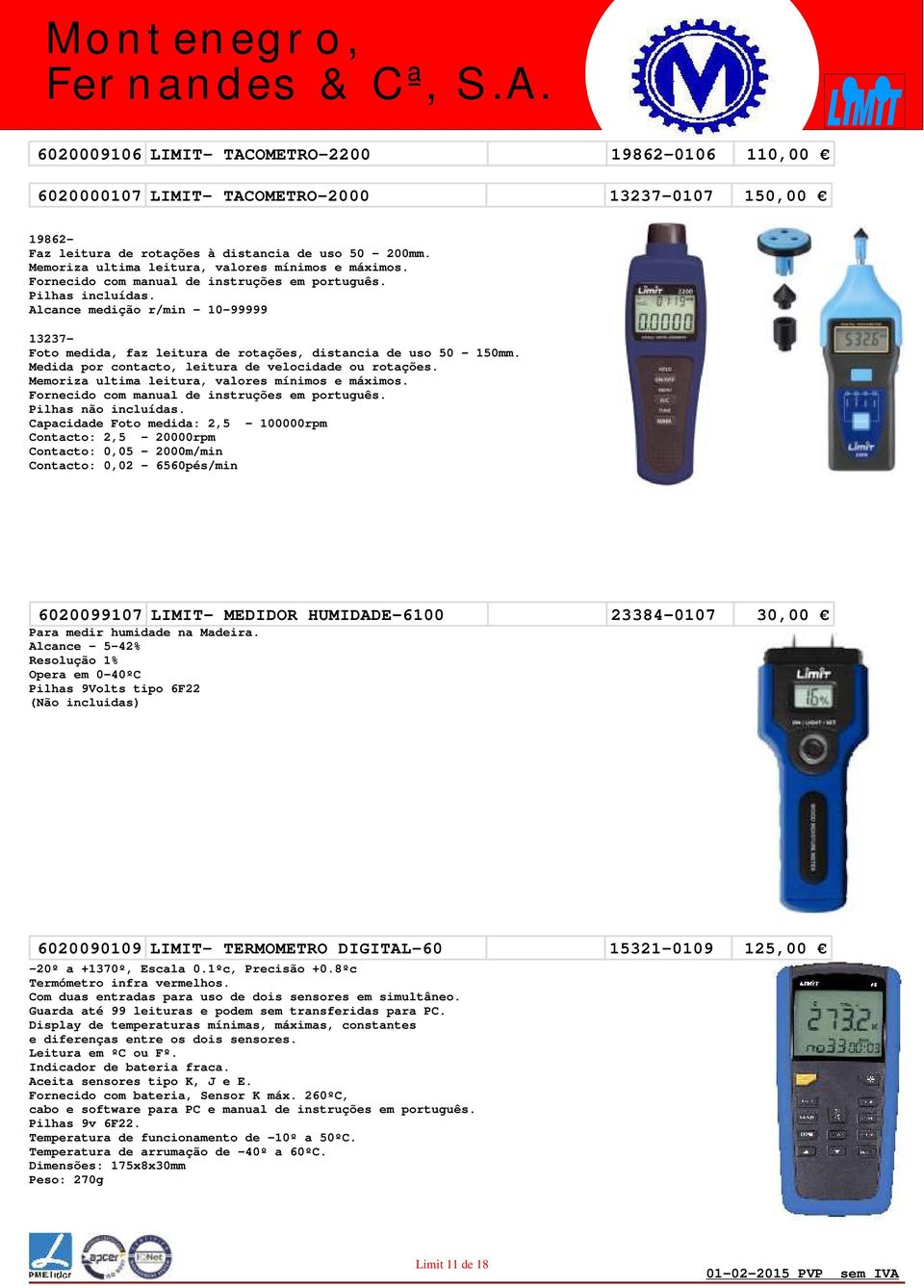 Alcance medição r/min - 10-99999 13237- Foto medida, faz leitura de rotações, distancia de uso 50-150mm. Medida por contacto, leitura de velocidade ou rotações.