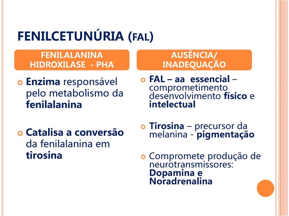 FAL aa essencial comprometimento desenvolvimento físico e intelectual Tirosina precursor