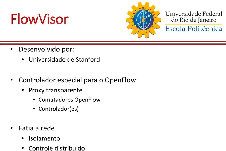 Proxy transparente Comutadores OpenFlow